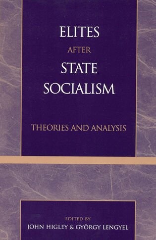Elites after state socialism : theories and analysis   
