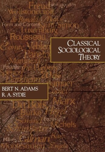 Classical Sociological Theory (Sociology for a New Century)