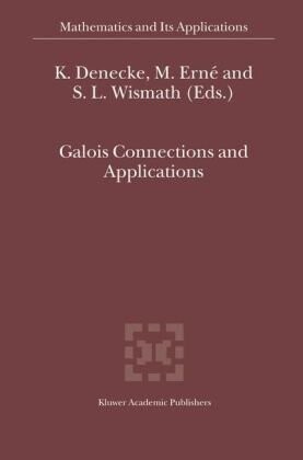 Galois Connections and Applications (Mathematics and Its Applications)