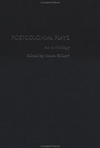 Postcolonial Plays: An Anthology