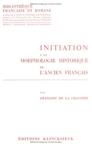 INITIATION A LA MORPHOLOGIE HISTORIQUE BFR D10 DE L'ANCIEN FRANC