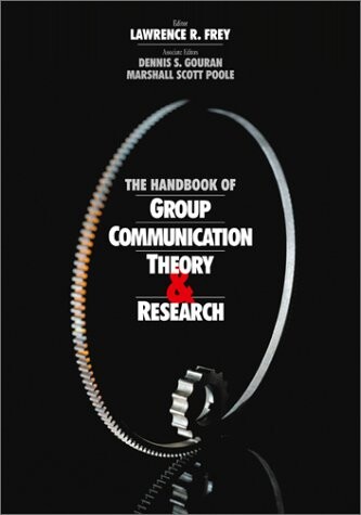 The Handbook of Group Communication Theory & Research