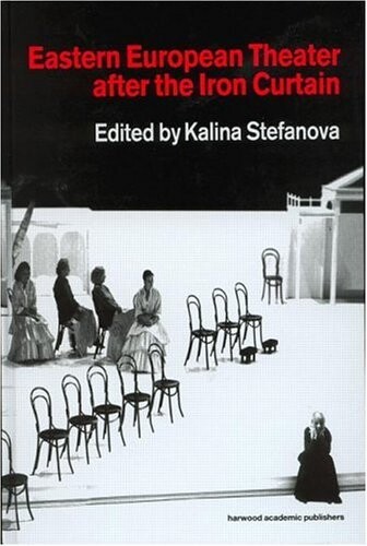 Eastern European Theatre After the Iron Curtain (Contemporary Theatre Studies)