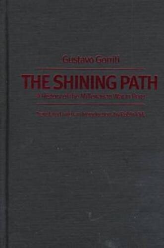 The Shining Path: A History of the Millenarian War in Peru (Latin America in Translation/En Traduccion, Em Traducao)