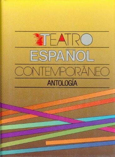 Teatro español contemporáneo : antología (Literatura) (Spanish Edition)