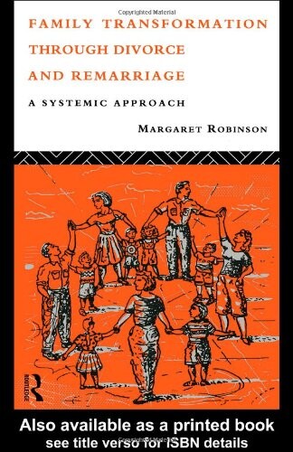 Family Transformation Through Divorce and Remarriage: A Systemic Approach