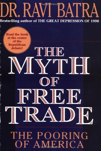The Myth of Free Trade: The Pooring of America