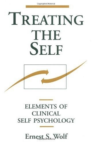 Treating the Self: Elements of Clinical Self Psychology