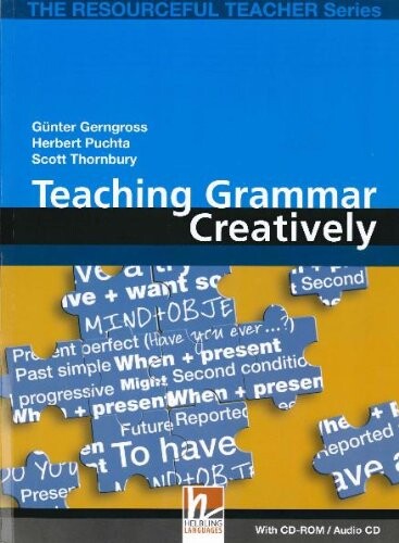 RESOURCEFUL TEACHER´S SERIES Teaching Grammar Creatively + CD-ROM - 	PUCHTA, H. - RINVOLUCRI, M. - THORNBURY, S. 