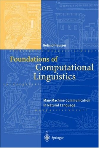 Foundations of Computational Linguistics: Human-Computer Communication in Natural Language