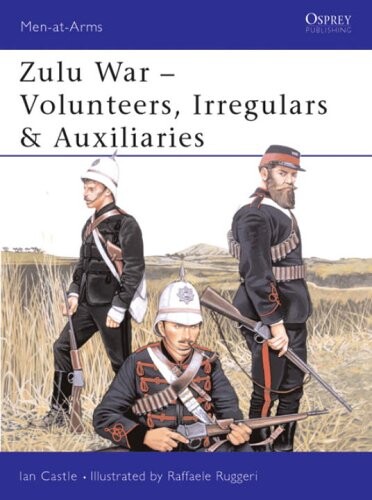 Zulu War - Volunteers, Irregulars & Auxiliaries (Men-at-Arms)