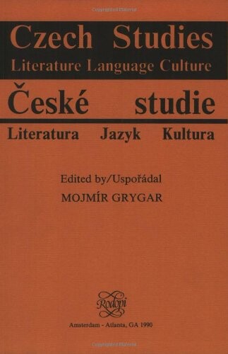 Czech Studies : Literature, Language, Culture = České studie : Literatura, jazyk, kultura