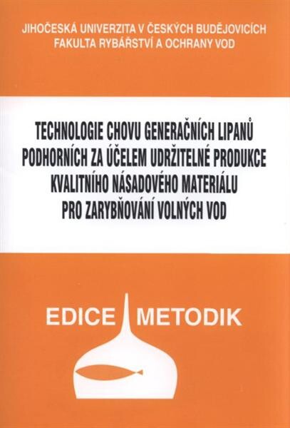 Technologie chovu generačních lipanů podhorních za účelem udržitelné produkce kvalitního násadového materiálu pro zarybňování volných vod