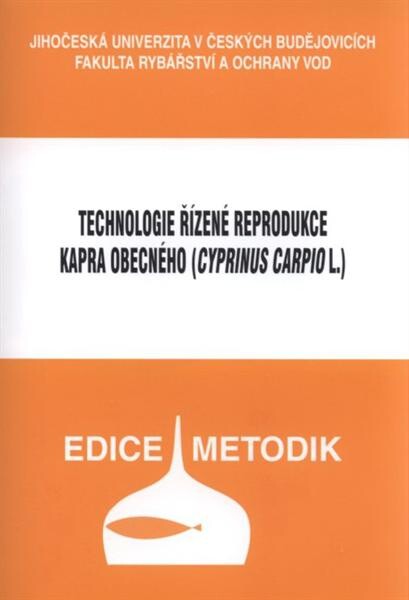 Technologie řízené reprodukce kapra obecného (Cyprinus carpio L.)