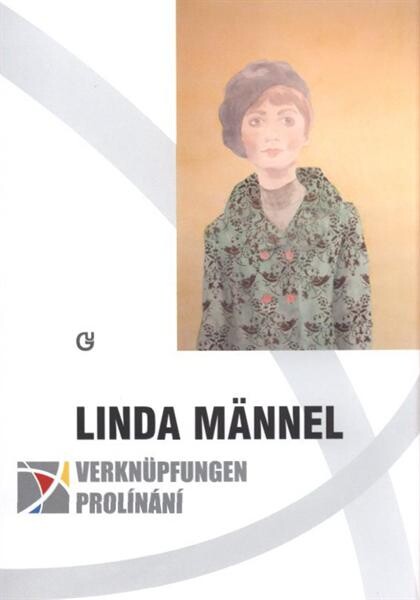 Linda Männel : Verknüpfungen = prolínání