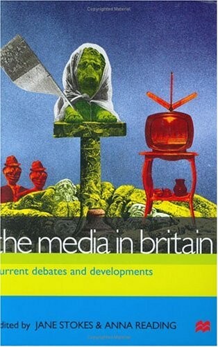 The media in Britain : current debates and developments   