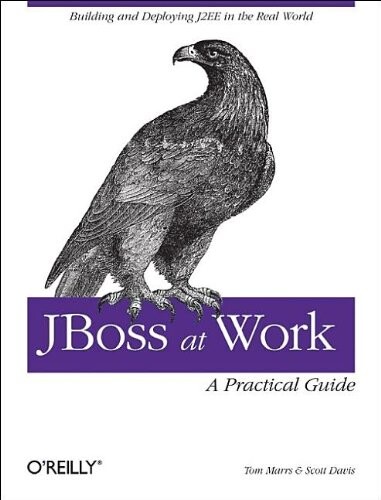 JBoss at work : a practical guide