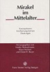 Mirakel im Mittelalter: Konzeptionen, Erscheinungsformen, Deutungen (Beitrage zur Hagiographie) (German Edition)