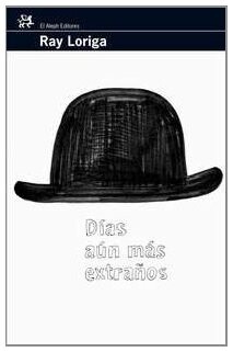 DIAS AUN MAS EXTRAÑOS