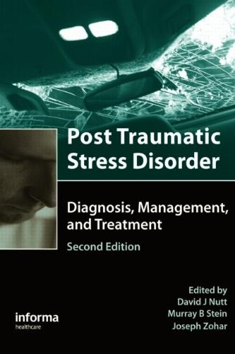 Post-Traumatic Stress Disorder: Diagnosis, Management and Treatment, Second Edition