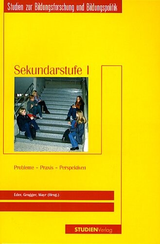 Sekundarstufe I : Probleme - Praxis - Perspektiven