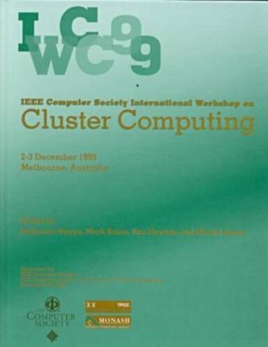 1st IEEE Computer Society International Workshop  on Cluster Computing: 2-3 December 1999 Melbourne, Australia