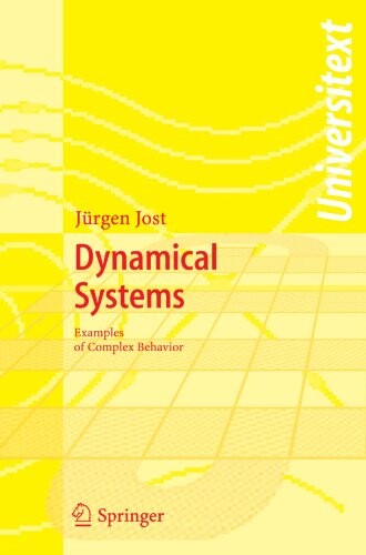 Dynamical Systems: Examples of Complex Behaviour (Universitext)