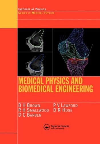 Medical Physics and Biomedical Engineering (Series in Medical Physics and Biomedical Engineering)