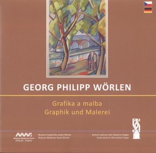 Georg Philipp Wörlen : grafika a malba = Graphik und Malerei : [katalog]