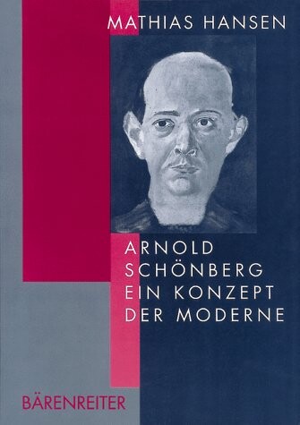 Arnold Schonberg: Ein Konzept der Moderne (German Edition)