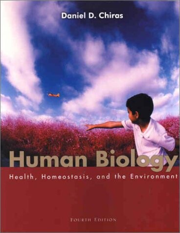 Human Biology, Fourth Edition: Health, Homeostasis, and the Environment