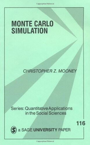 Monte Carlo Simulation (Quantitative Applications in the Social Sciences)