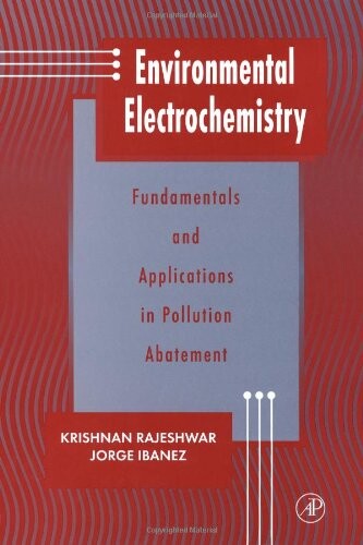 Environmental Electrochemistry: Fundamentals and Applications in Pollution Sensors and  Abatement