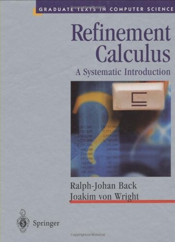 Refinement Calculus: A Systematic Introduction (Texts in Computer Science)