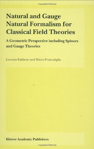 Natural and Gauge Natural Formalism for Classical Field Theories: A Geometric Perspective including Spinors and Gauge Theories