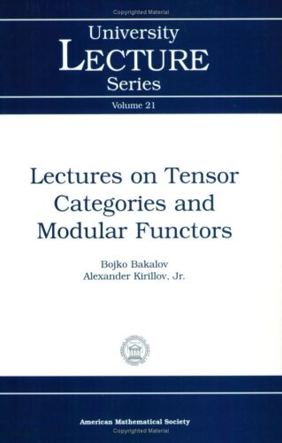 Lectures on Tensor Categories and Modular Functors (University Lecture Series)