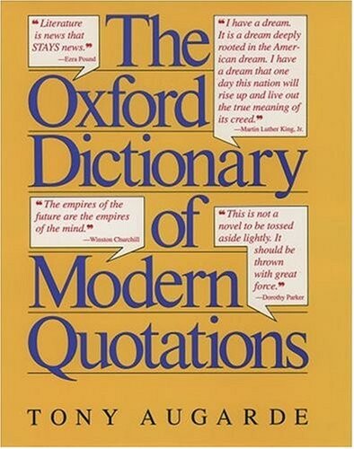 The Oxford Dictionary of Modern Quotations (Oxford Reference)