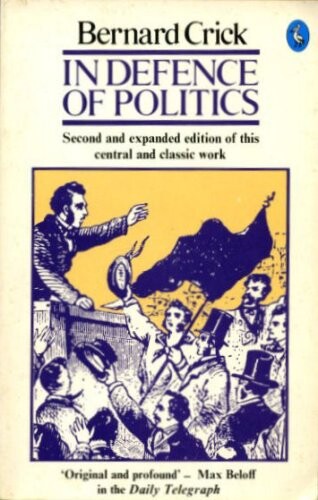 In Defense of [olitics (Pelican books)