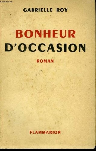 Bonheur d Occasion (Quebec 10/10 ) no. 6 (French Edition)