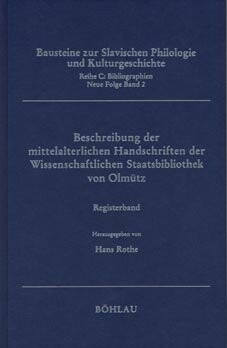 Beschreibung der mittelalterlichen Handschriften der Wissenschaftlichen Staatsbibliothek von Olmütz : Registerband