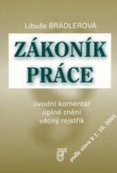 Zákoník práce :úplné znění, úvodní komentář, věcný rejstřík : podle stavu k 1.10.2004