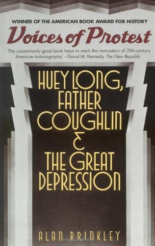 Voices of protest : Huey Long, Father Coughlin, and the great deppresion