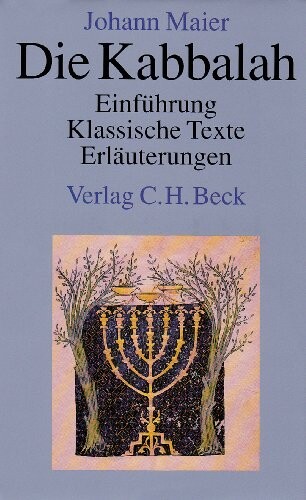 Die Kabbalah. Einfuhrung - Klassische Texte - Erlauterungen