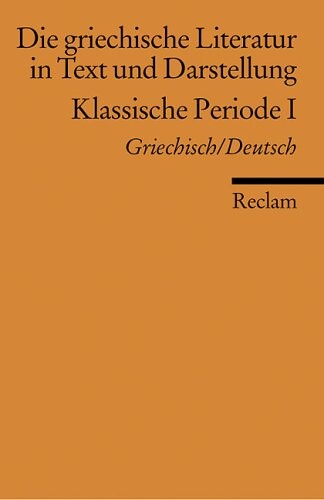 Die griechische Literatur 2 in Text und Darstellung. Klassische Periode 1. 2. Jahrhundert v. Chr.