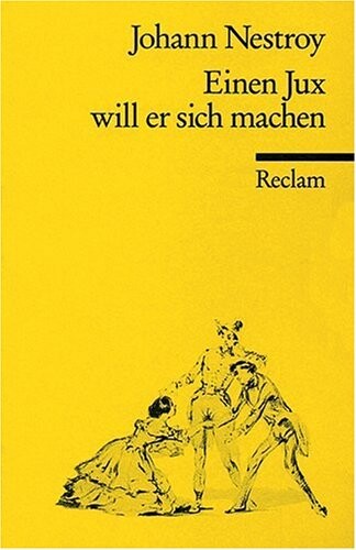 Einen Jux Will Er Sich Machen (German Edition)