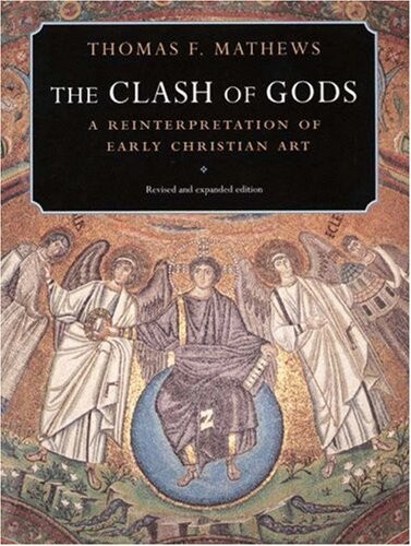 The Clash of Gods: A Reinterpretation of Early Christian Art (Princeton Paperbacks)