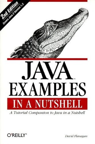 Java examples in a nutshell : a tutorial companion to java in a nutshell