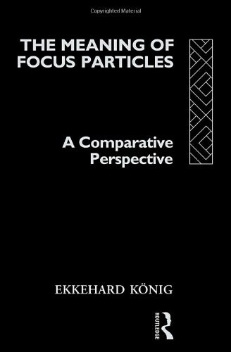 The meaning of focus particles : a comparative perspective