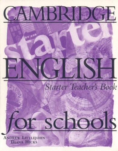 Cambridge English for schools :starter, teacher’s book