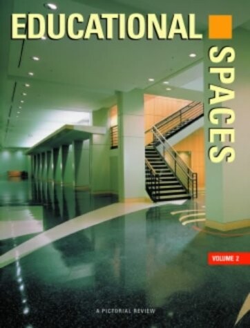 Educational Spaces, Vol. 2: A Pictorial Review (Volume II)